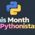 This Month for Pythonistas - July 2025