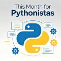 This Month for Pythonistas - July 2026