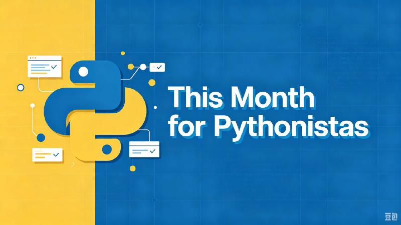 Featured image of post This Month for Pythonistas - August 2026